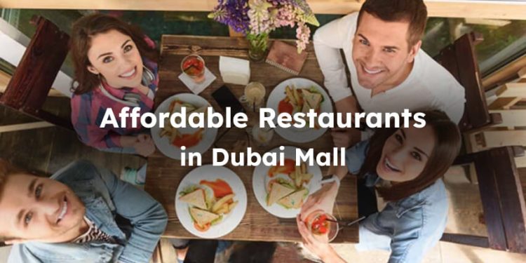 Affordable Restaurant in Dubai Mall