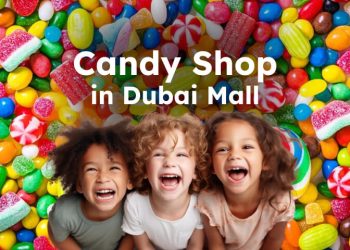 Best and Largest Candy Shops in Dubai Mall