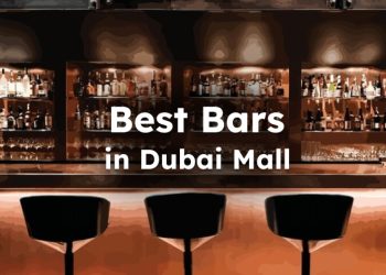 What Are Best Bars in Dubai Mall?