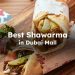 best shawarma at dubai mall