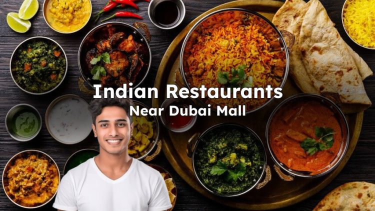 indian restaurants near dubai mall , best indian restaurants near dubai mall