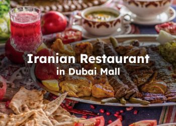 Iranian Restaurant in Dubai Mall