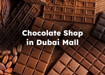 Chocolate Stores in Dubai Mall