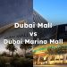 Dubai Mall vs Dubai Marina Mall