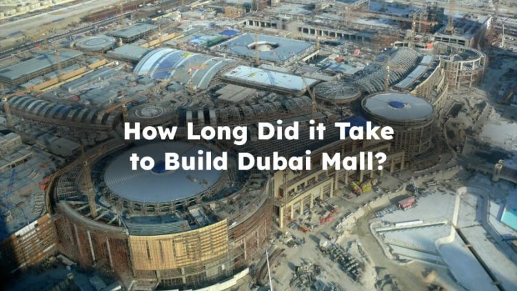 How Long Did Dubai Mall Construction Take