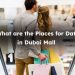 What are the spots for date in Dubai Mall