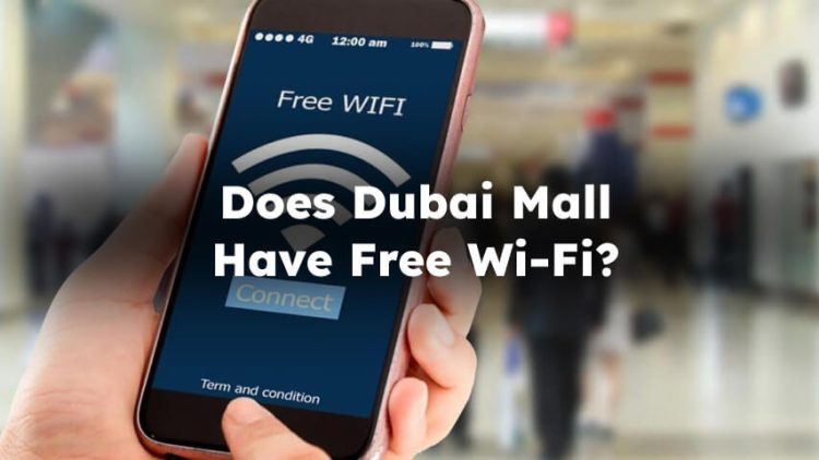Does Dubai Mall Have Free Wi-Fi