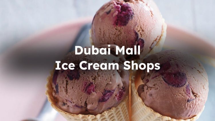 Ice Cream in Dubai Mall