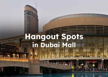 Hangout Spots in Dubai Mall