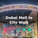Dubai Mall to City Walk, dubai mall to city walk distance