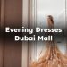 Evening Dresses Dubai Mall