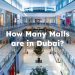 How Many Malls in Dubai? List of shopping malls in Dubai