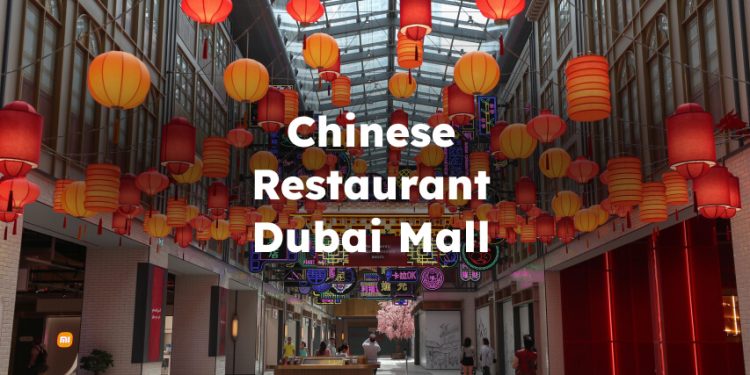 Chinese Restaurant Dubai Mall , Dubai Mall Chinese Restaurant