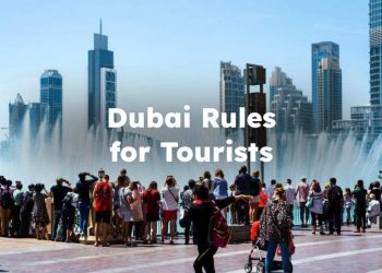 Dubai Rules for Tourists, Dubai Laws for Tourists