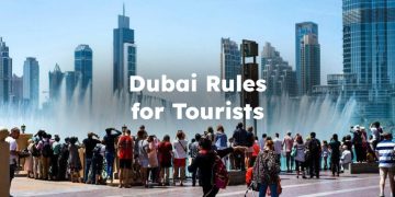 Dubai Rules for Tourists, Dubai Laws for Tourists
