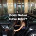 Is There Uber in Dubai? does uber work in dubai?