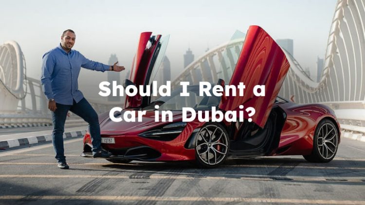 Should I Rent a Car in Dubai? For a Week or Less?
