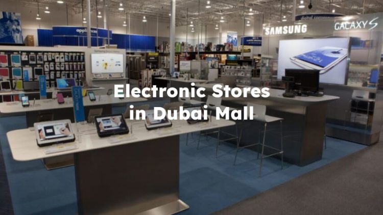 Electronic Stores in Dubai Mall , Dubai Mall Electronics Shop