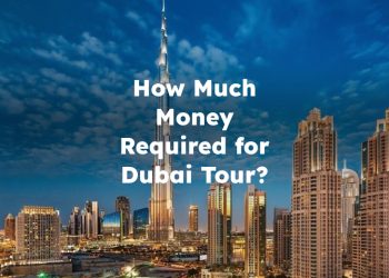 How Much Money Required for Dubai Tour?