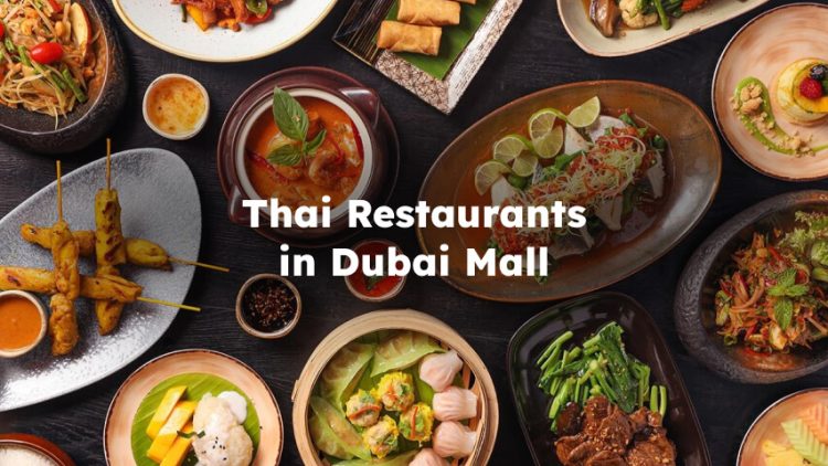 Thai Restaurants in Dubai Mall, Thai Food Dubai Mall , Dubai Mall Thai Restaurant