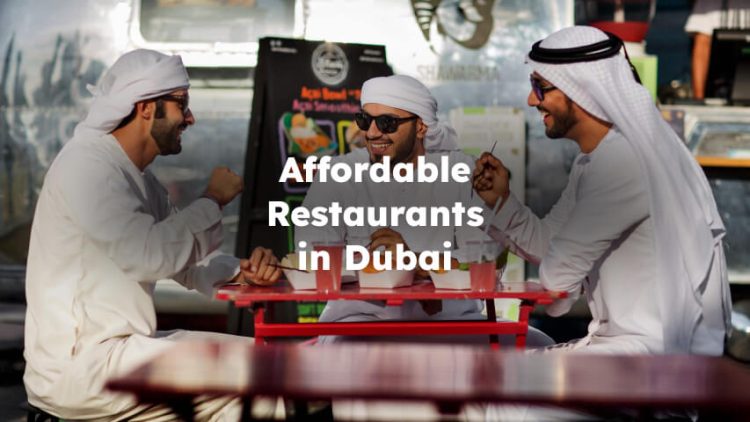 Best Affordable Restaurants in Dubai , Cheap Restaurant Dubai