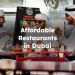 Affordable Restaurants in Dubai , Cheap Restaurant Dubai