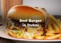 Best Burger Dubai, Best Burger in Dubai