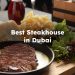 Best Steakhouse in Dubai , Steak Restaurants in Dubai