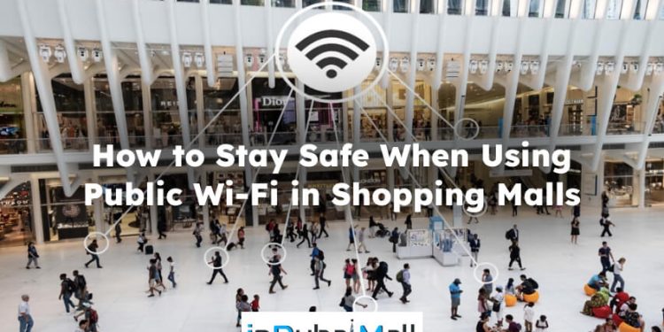 How to Stay Safe When Using Public Wi-Fi in Shopping Malls