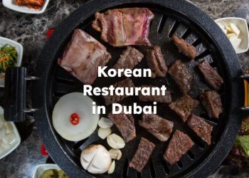 Korean Restaurants in Dubai, Best Korean Restaurant Dubai