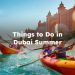 Things to do in Dubai in Summer, what to do in dubai in summer?