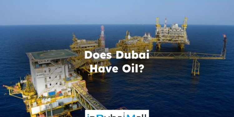 Does Dubai Have Oil? Do Dubai Have Oil?