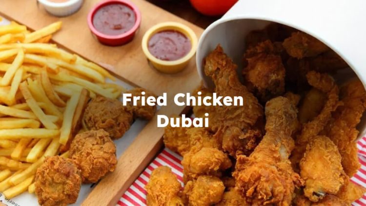 Best Fried Chicken Dubai , Dubai Fried Chicken