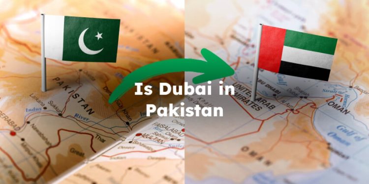 Is Dubai in Pakistan?