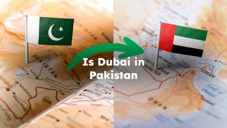 Is Dubai in Pakistan?