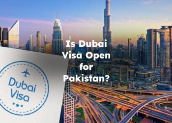 Is Dubai Visa Open for Pakistan?