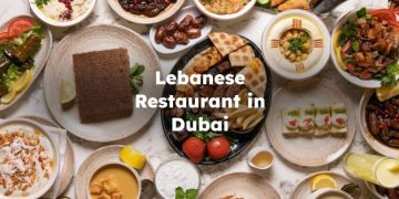 Lebanese Restaurant in Dubai