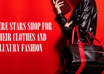 Where Stars Shop for Their Clothes and Luxury Fashion