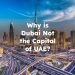 Why is Dubai Not the Capital of UAE?