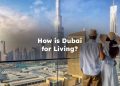 How is Dubai for Living?