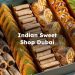 Best Indian Sweet Shop in Dubai , Best Indian Sweet Store Dubai