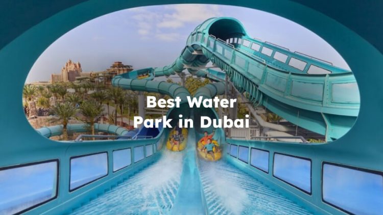 Best Water Park in Dubai