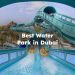 Best Water Park in Dubai