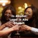 Is Alcohol Legal in Abu Dhabi? Can you Drink alcohol in Sbu Dhabi?