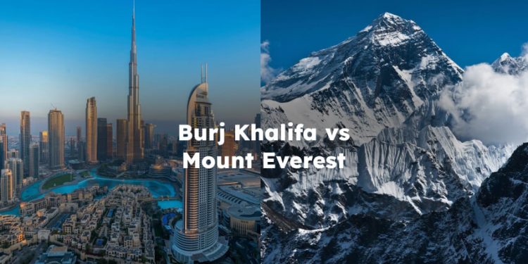 Burj Khalifa vs Mount Everest  , mount everest vs burj khalifa