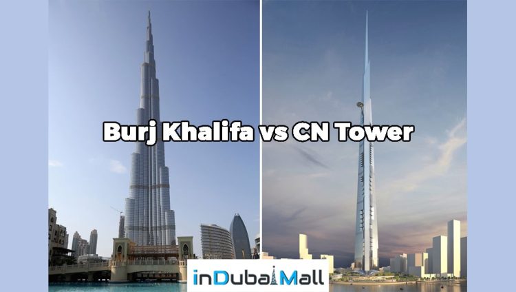 Burj Khalifa vs CN Tower