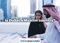 Is Dubai a Muslim country?