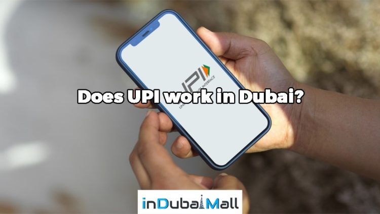 Does UPI work in Dubai?