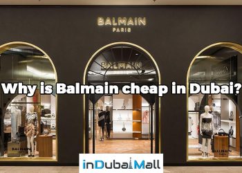Why is Balmain cheap in Dubai?
