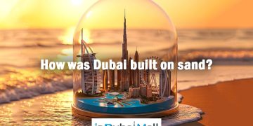 How was Dubai built on sand?